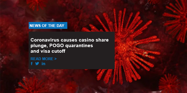 Coronavirus causes casino share plunge, POGO quarantines and visa cutoff
