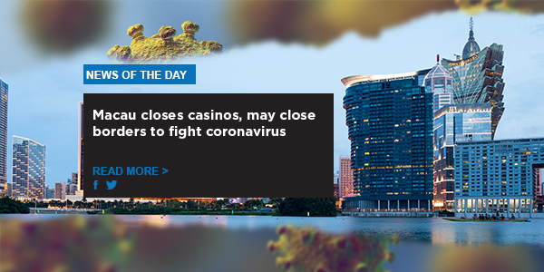Macau closes casinos, may close borders to fight coronavirus