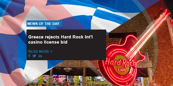 Greece rejects Hard Rock Int’l casino license bid